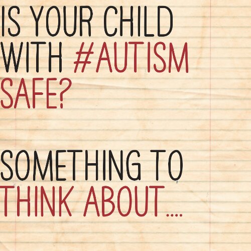 Is your child with #Autism safe?