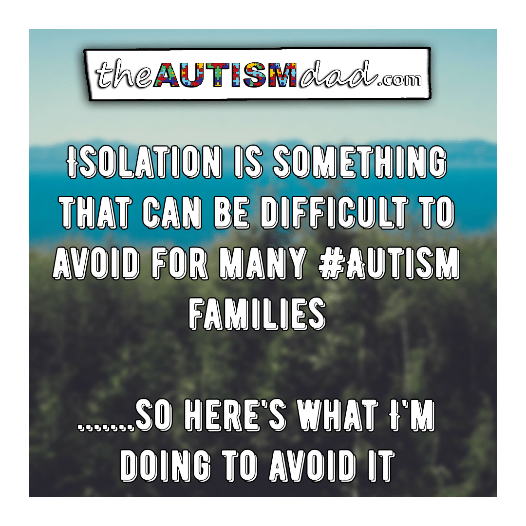 Isolation is something that can be difficult to avoid for many #Autism families