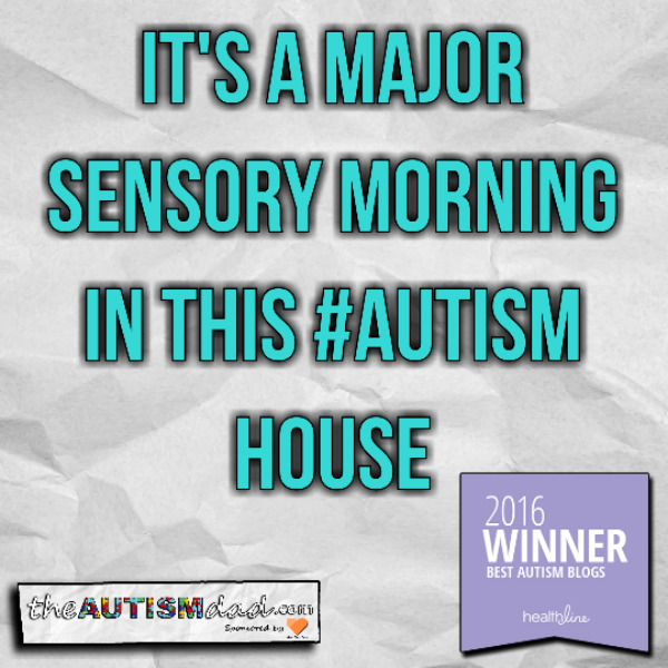 It's a major sensory morning in this #Autism house