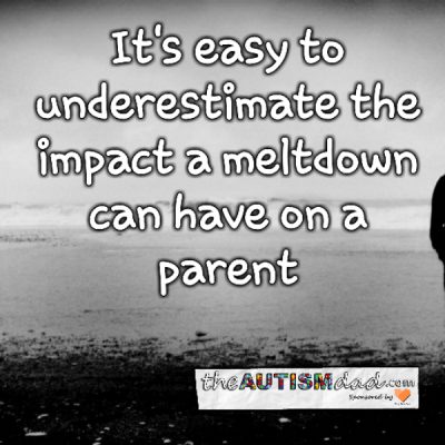 It's easy to underestimate the impact a meltdown can have on a parent