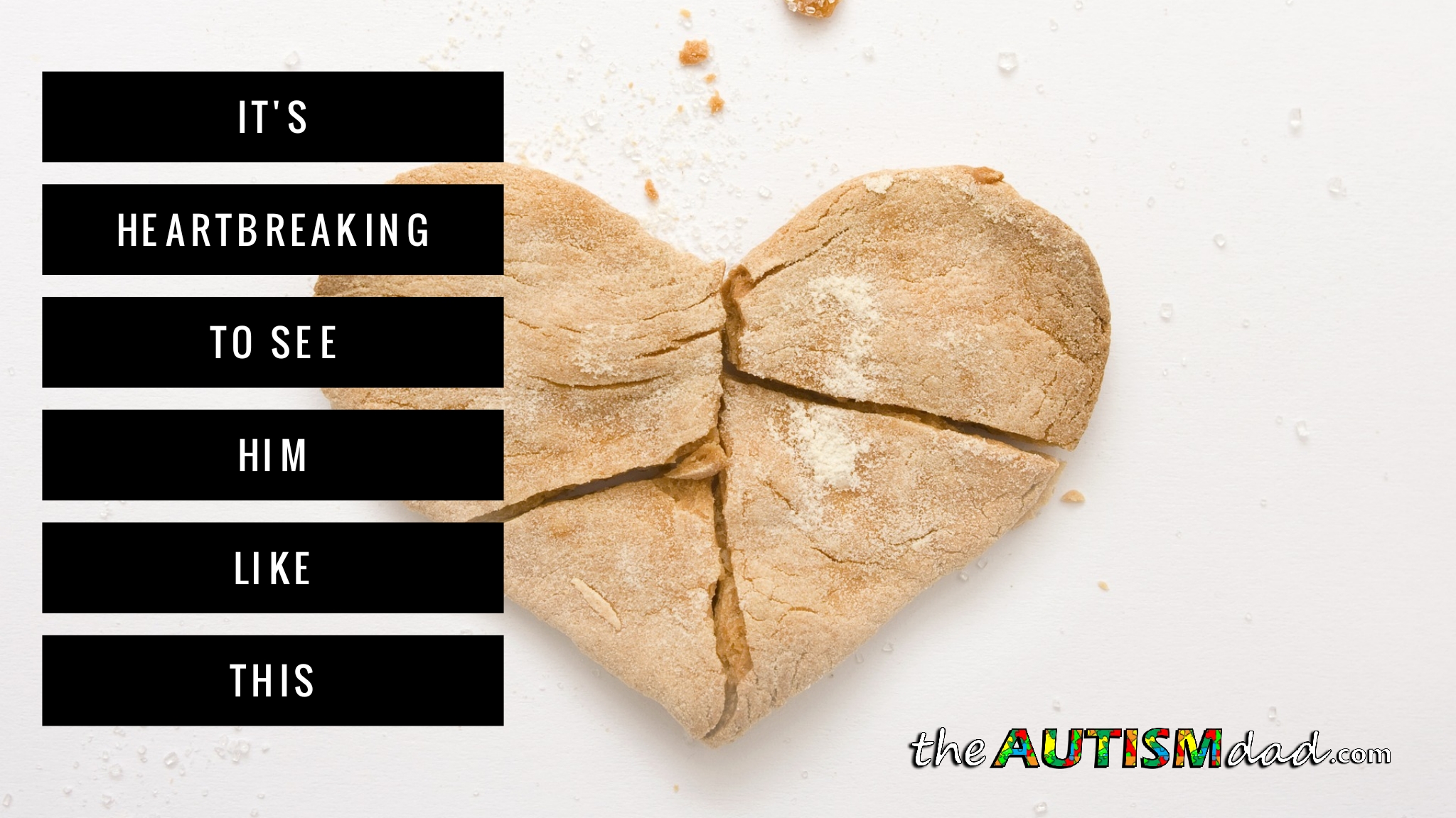 It's heartbreaking to see him like this