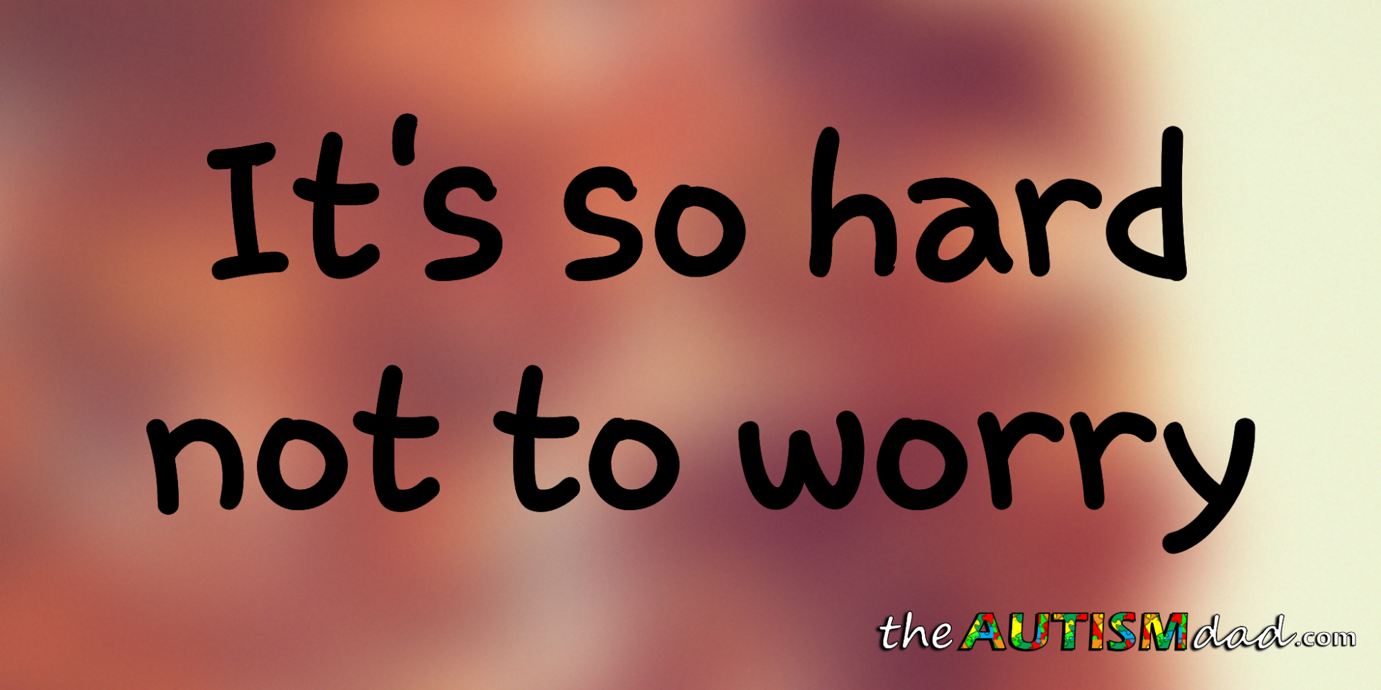 It's so hard not to worry