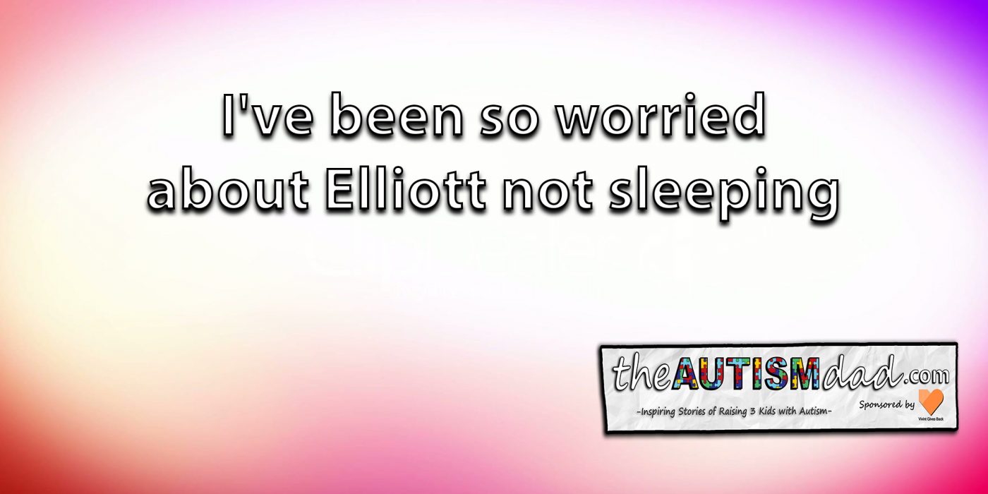 I've been so worried about Elliott not sleeping
