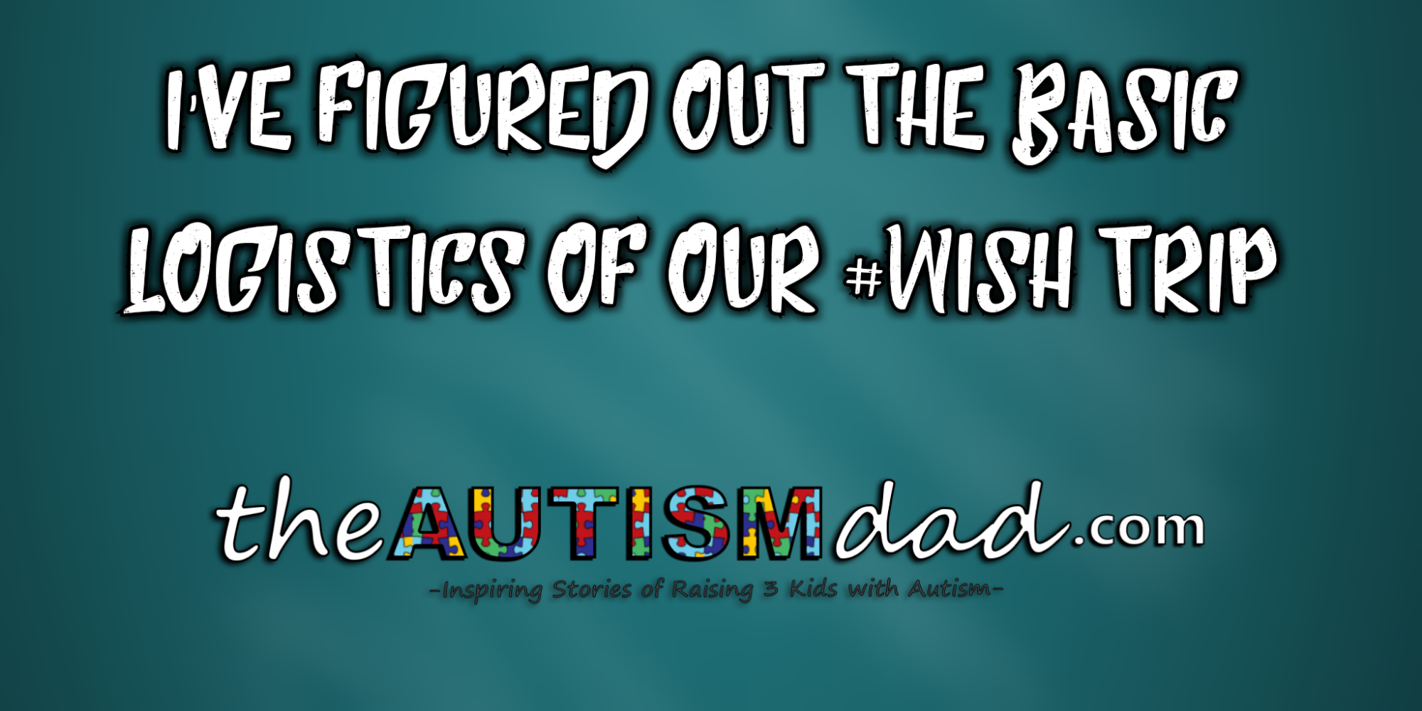 I've figured out the basic logistics of our #Wish trip