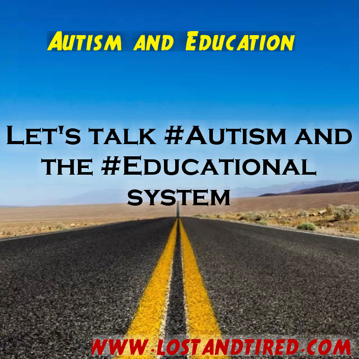 Let's talk #Autism and the #Education system
