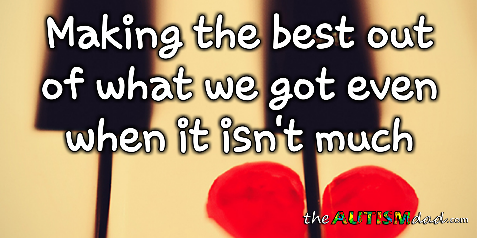 Making the best out of what we got even when it isn't much