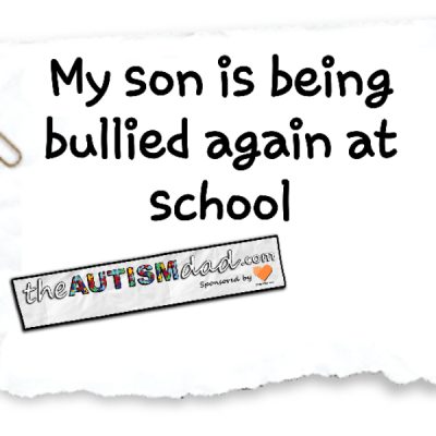 My son is being bullied again at school 