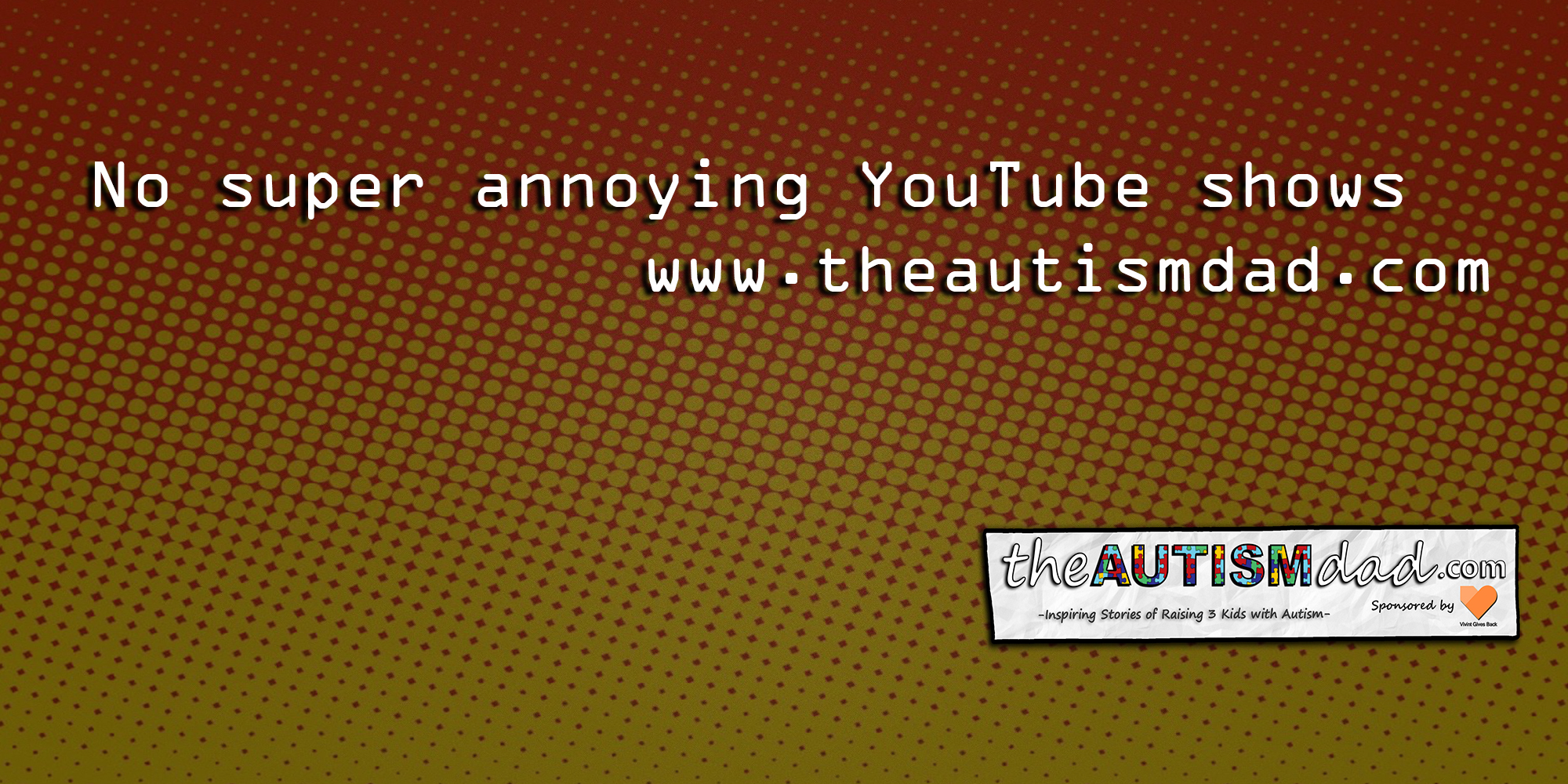 No super annoying YouTube shows