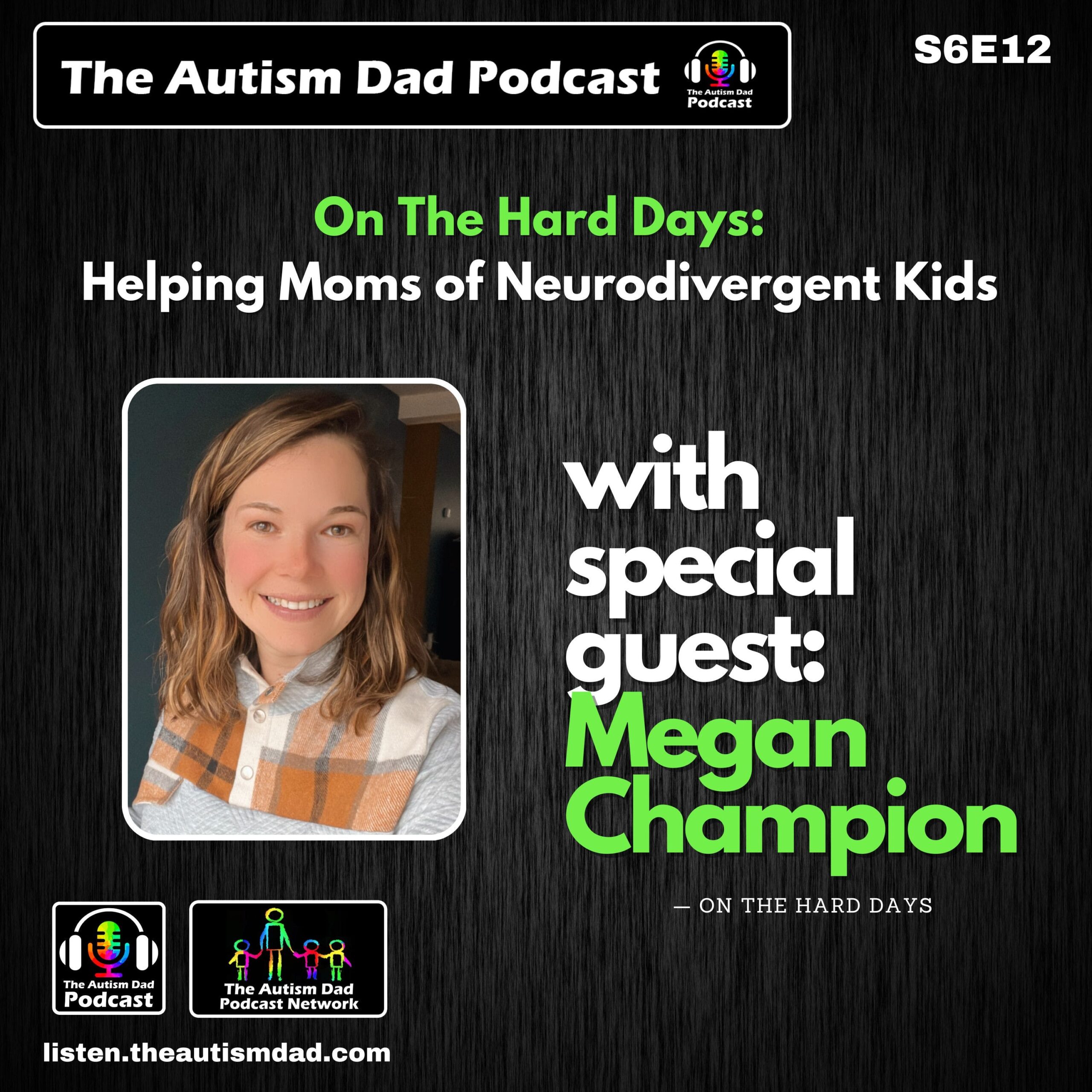 On The Hard Days: Helping Moms of Neurodivergent Kids (feat. Megan Champion) S6E12