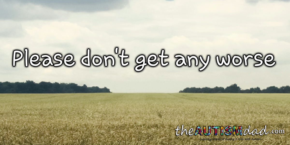 Please don't get any worse