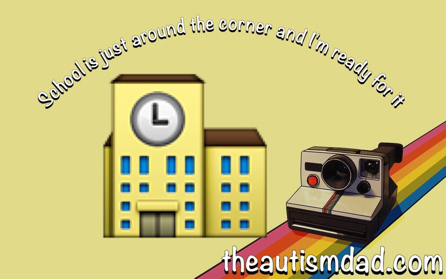 School is just around the corner and I'm ready for it