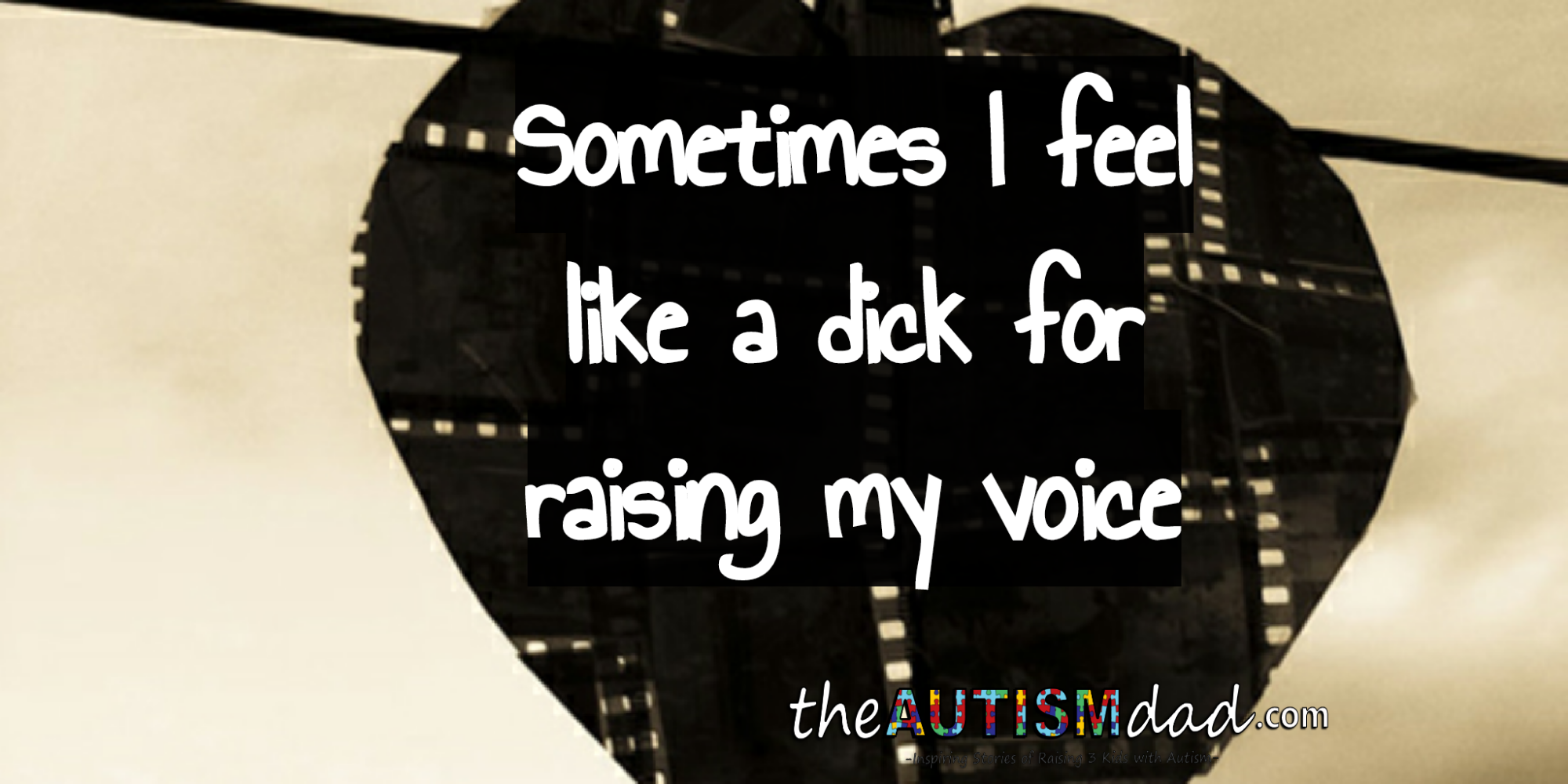 Sometimes I feel like a dick for raising my voice