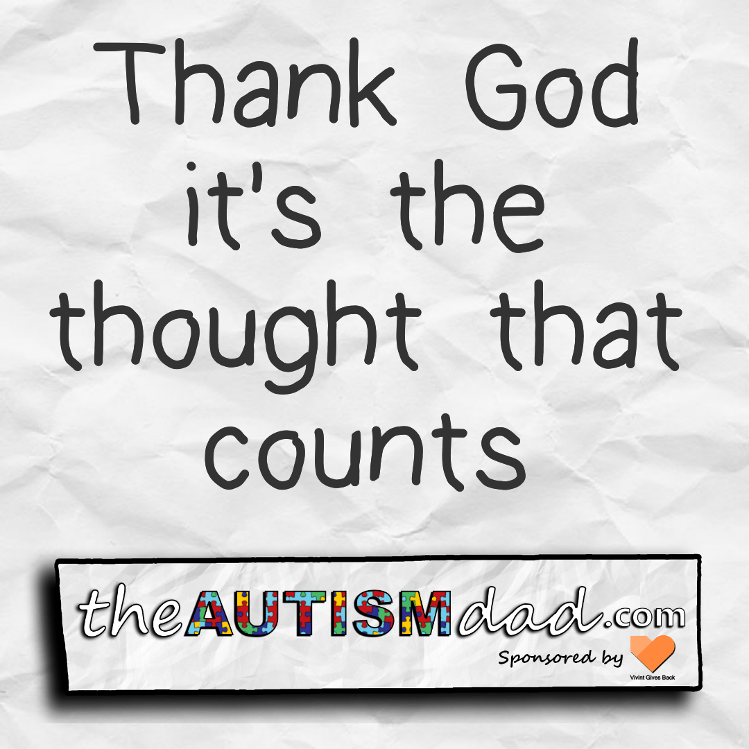 Thank God it's the thought that counts