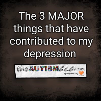 The 3 MAJOR things that have contributed to my depression