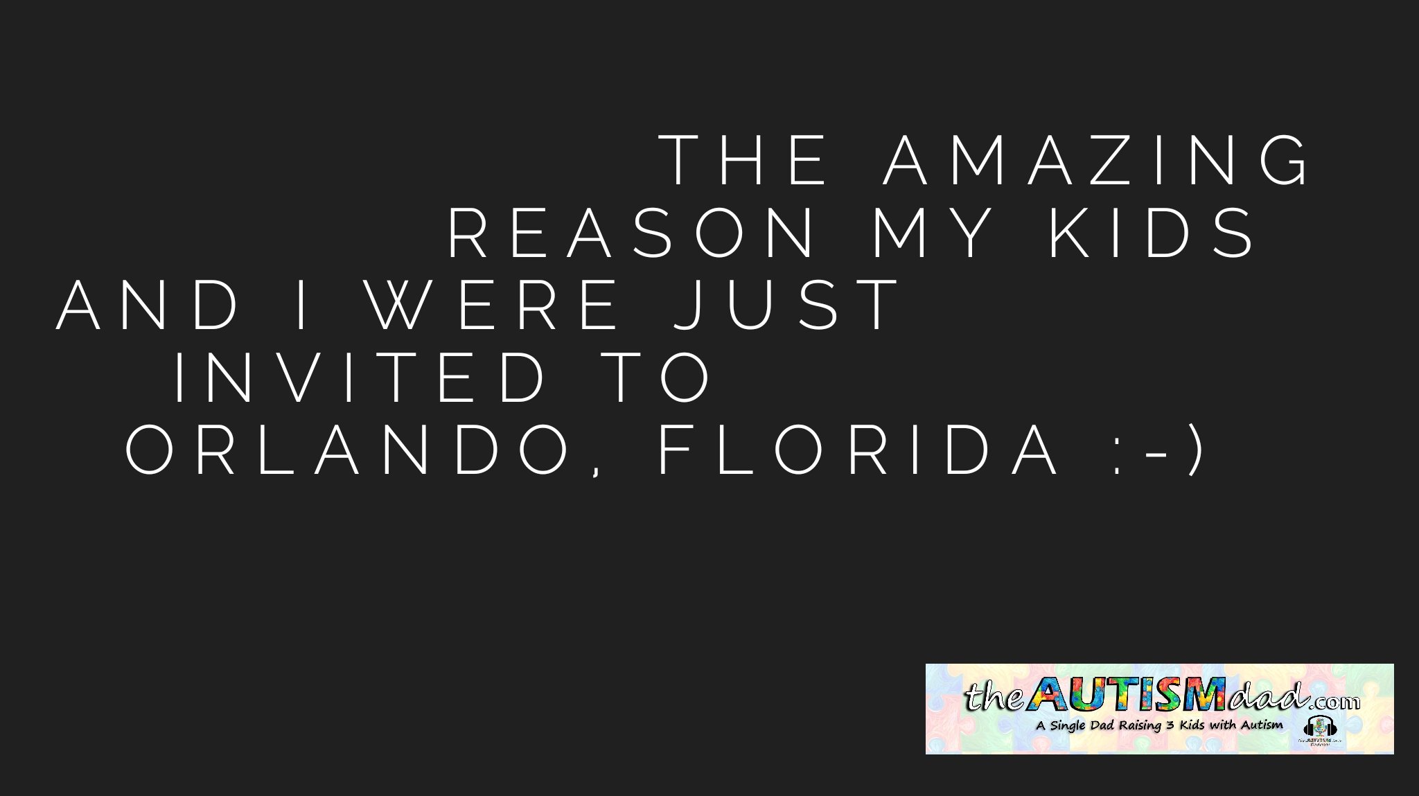 The Amazing Reason My Kids and I Were Just Invited to Orlando, Florida