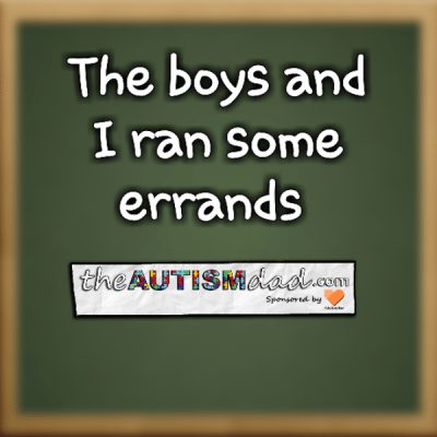 The boys and I ran some errands