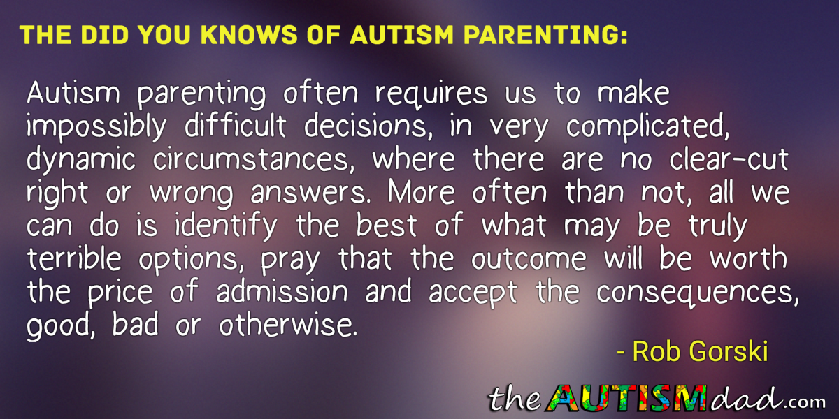The Did You Knows of #Autism Parenting: The Price of Admission