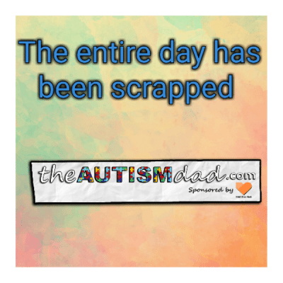 The entire day has been scrapped