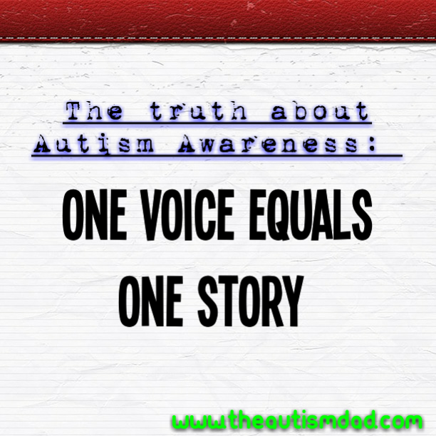 The truth about #Autism Awareness: One voice equals one story
