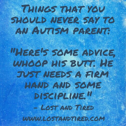 Things you should never say to an #Autism parent