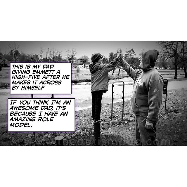 Think I'm an awesome Dad it's because of this guy