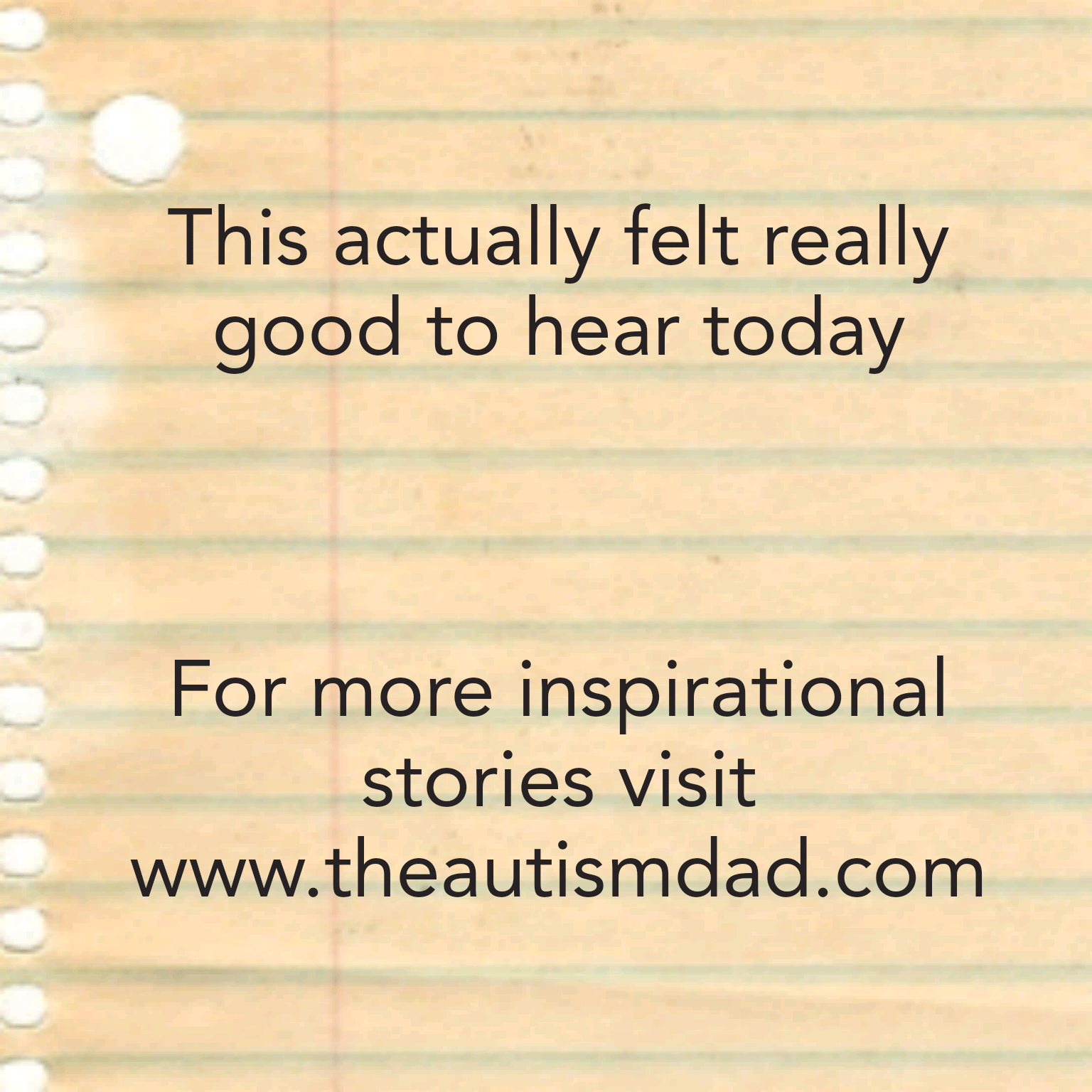 This actually felt really good to hear today