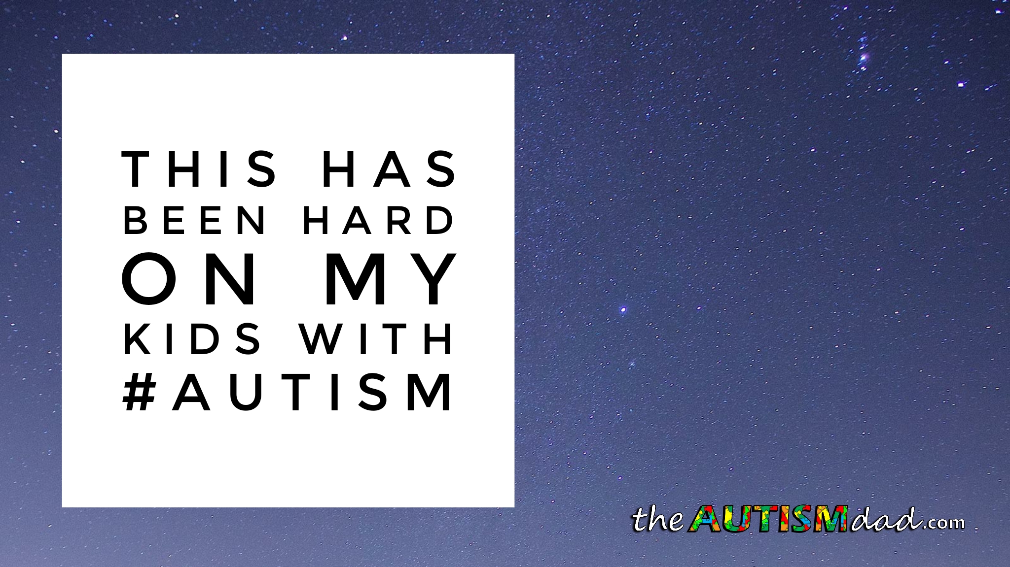 This has been hard on my kids with #Autism