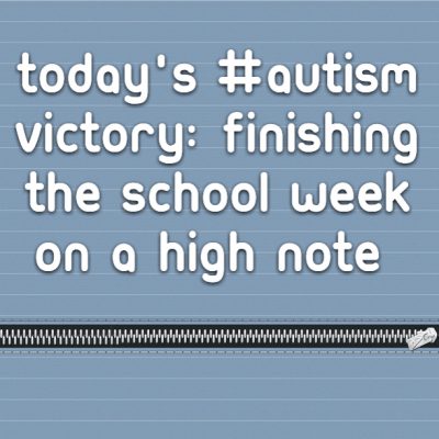 Today's #Autism Victory: Finishing the school week on a high note