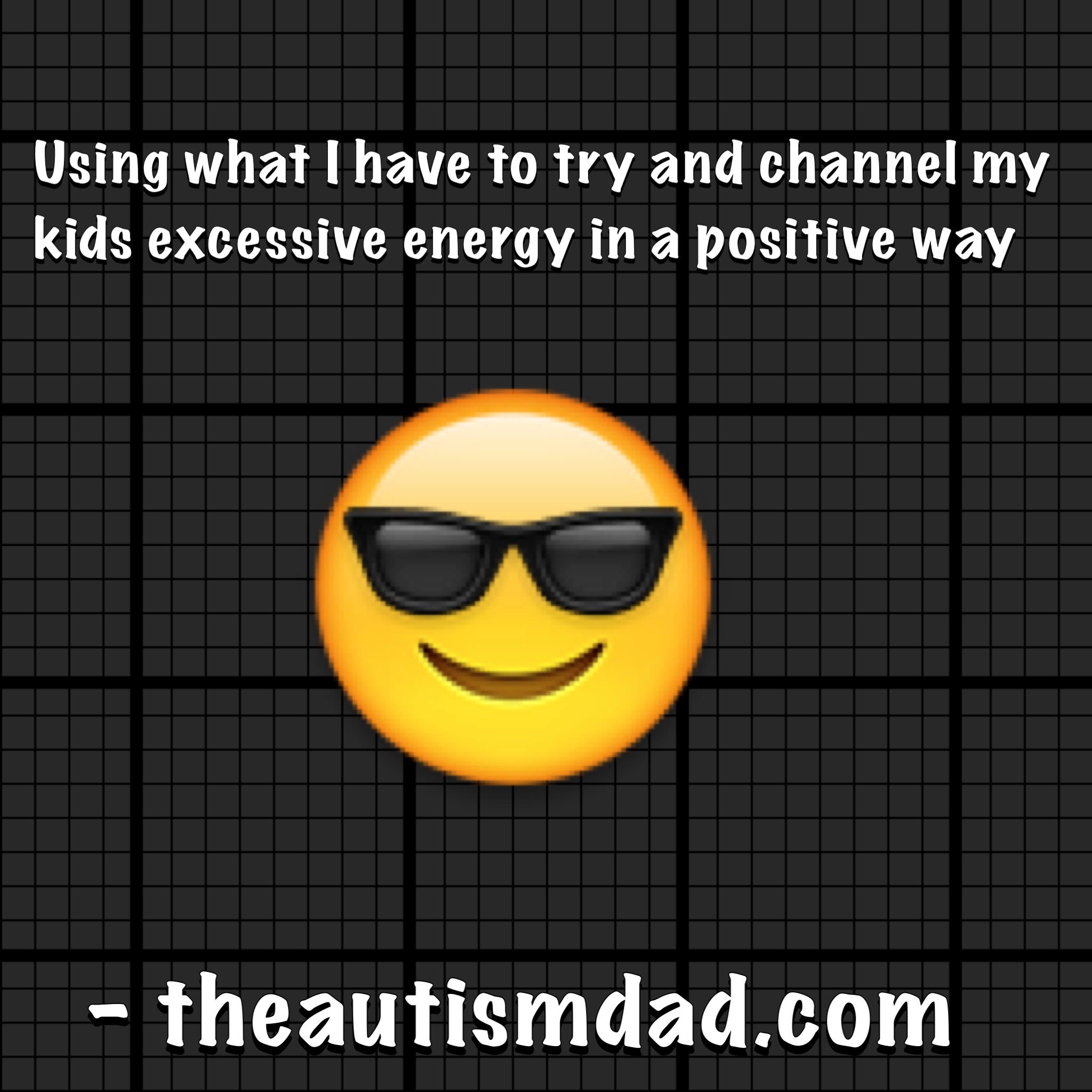 Using what I have to try and channel my kids excessive energy in a positive way