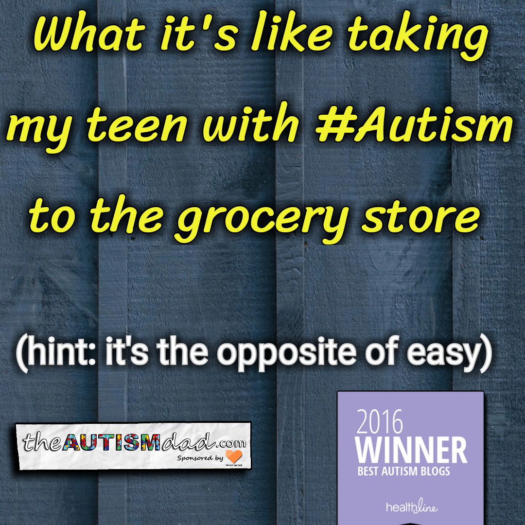 What it's like taking my teen with #Autism to the grocery store (hint: it's the opposite of easy)