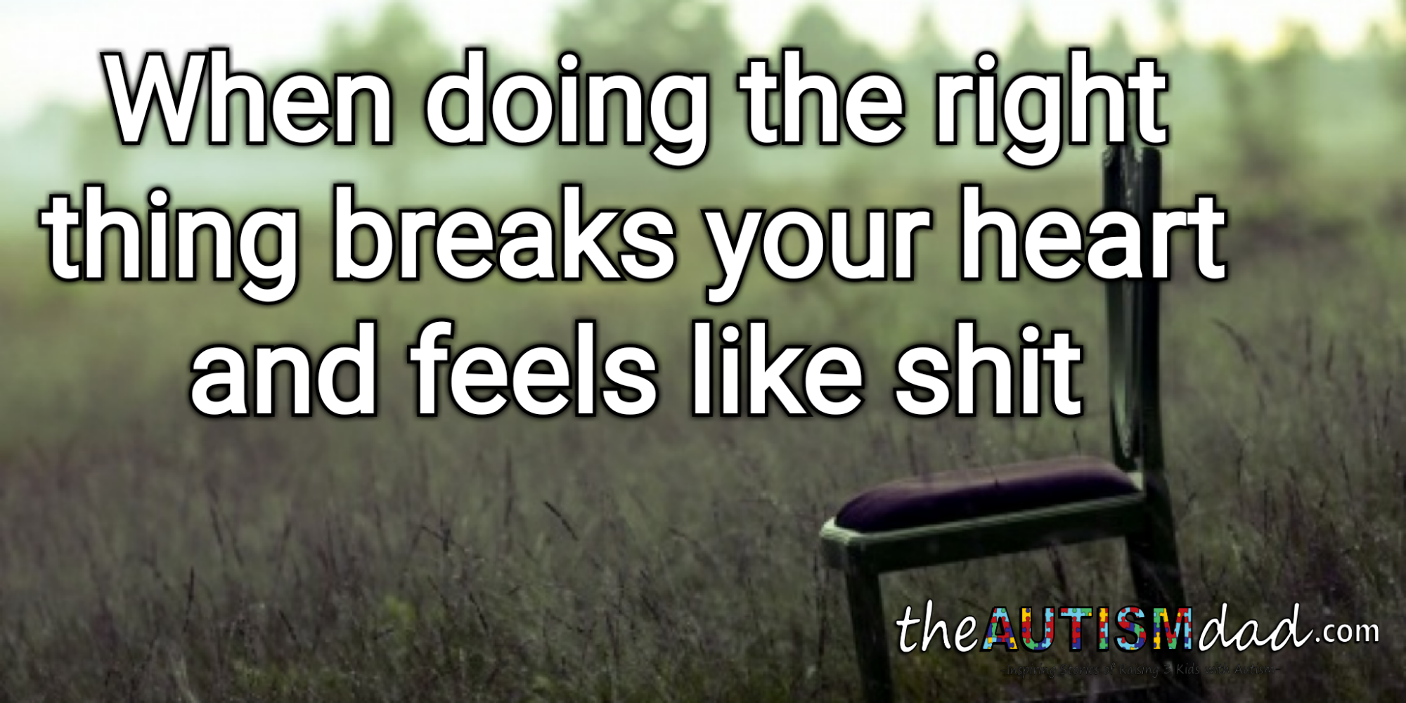 When doing the right thing breaks your heart and feels like shit