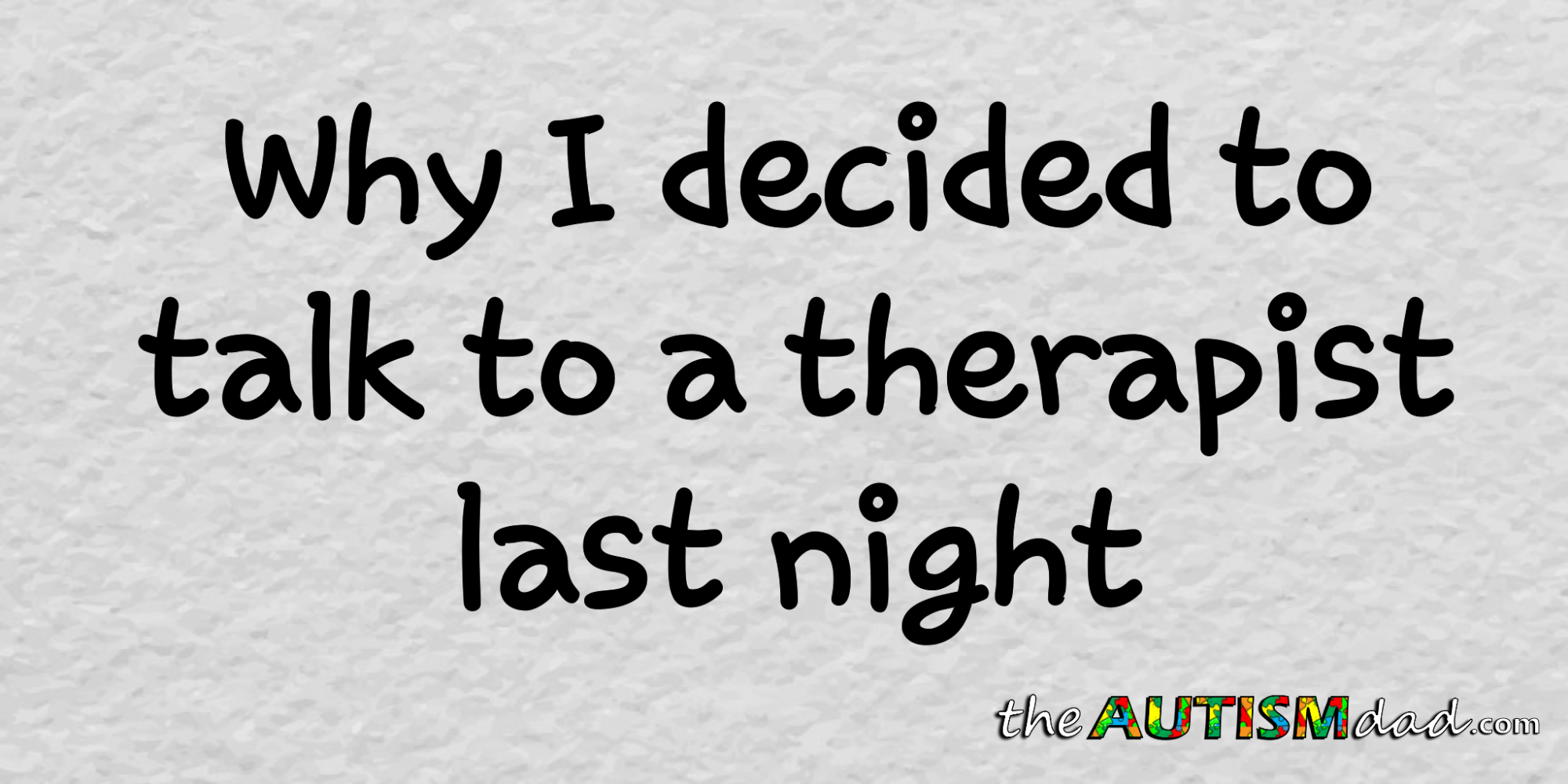Why I decided to talk to a therapist last night