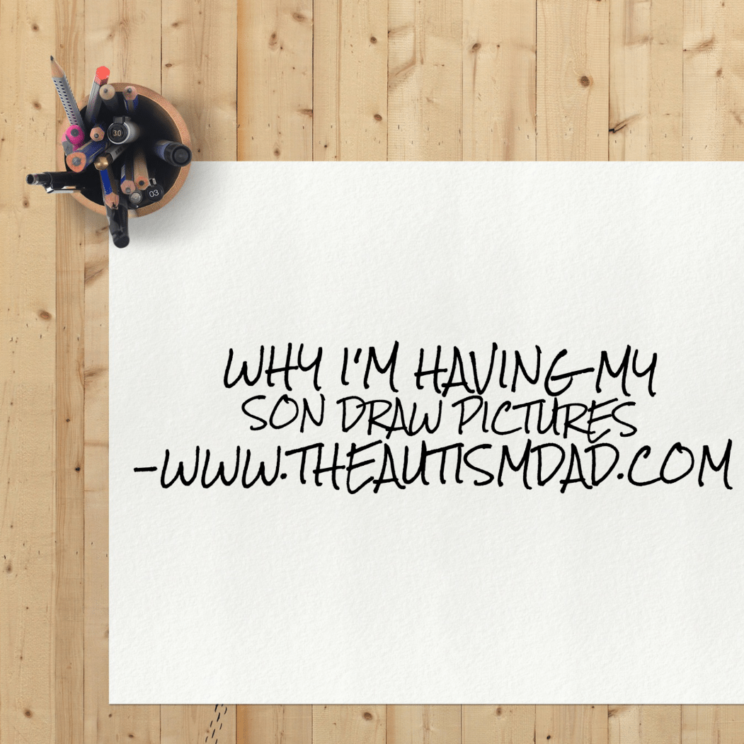 Why I'm having my son draw pictures