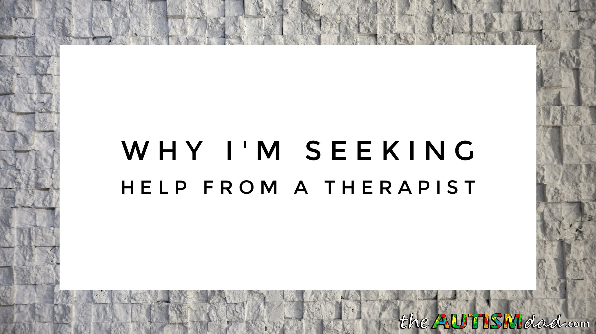 Why I'm seeking help from a therapist