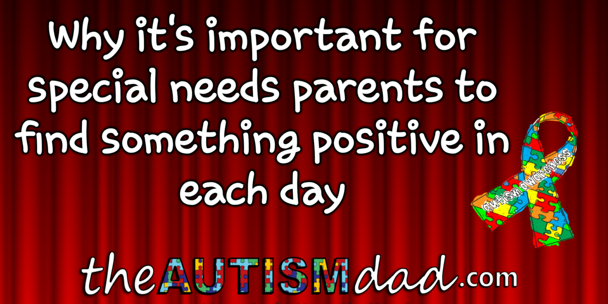 Why it's important for special needs parents to find something positive in each day
